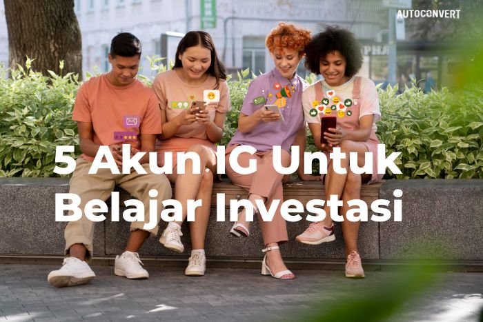 5 Akun IG Untuk Belajar Investasi